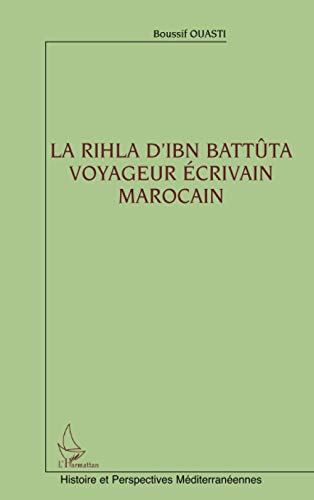 La Rihla d'Ibn Battûta : voyageur écrivain marocain