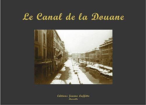Le canal de la Douane : quartier du Vieux-Port, Marseille, juillet 1927
