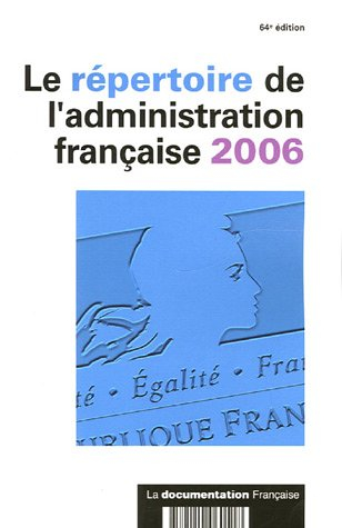 Le répertoire de l'administration française 2006