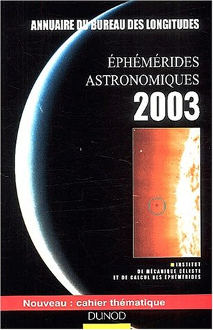Ephémérides astronomiques 2003 : annuaire