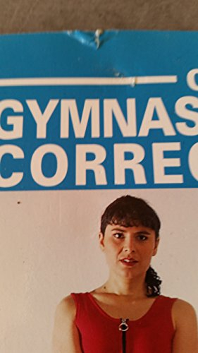 Cours de gymnastique corrective : pour prévenir et soigner les scolioses, les cyphoses et les lordos