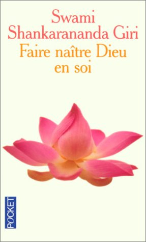 Faire naître Dieu en soi : traduction et commentaires des Yoga Sutras de Patanjali