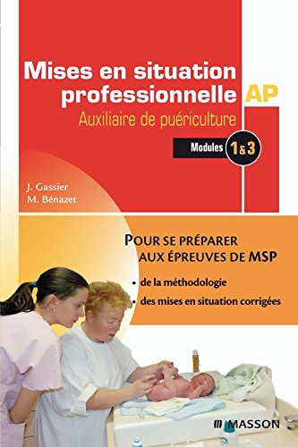 Mises en situation professionnelle AP auxiliaire de puériculture : modules 1 & 3