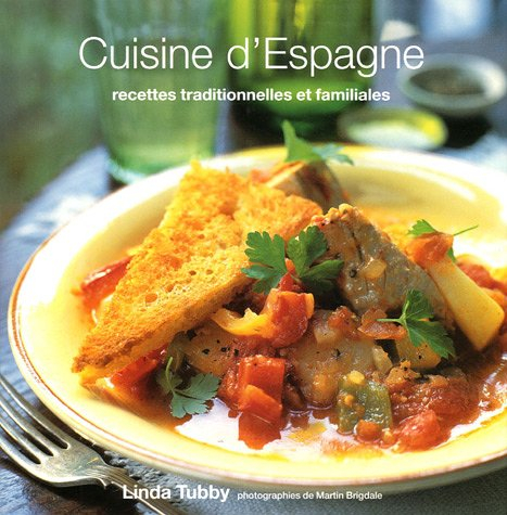 Cuisine d'Espagne : recettes traditionnelles et familiales