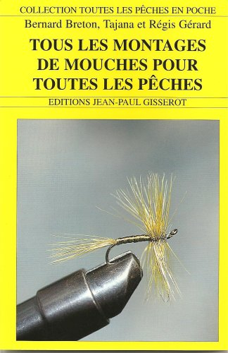 Tous les montages de mouches pour toutes les pêches