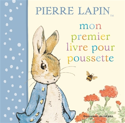 Pierre Lapin : mon premier livre pour poussette