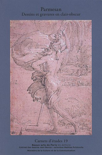 Parmesan, dessins et gravures en clair-obscur