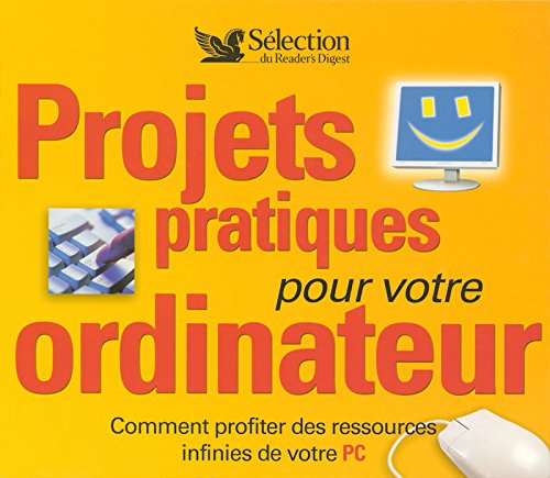 Projets pratiques pour votre ordinateur : comment profiter des ressources infinies de votre PC