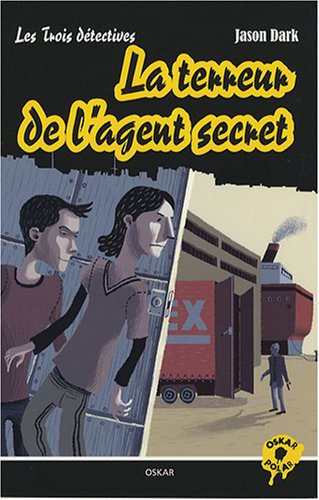 Les trois détectives. La terreur de l'agent secret