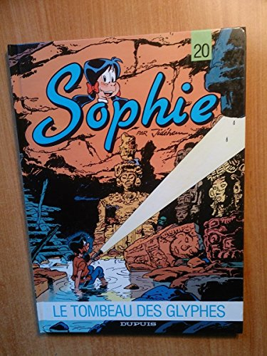 Sophie. Vol. 20. Le tombeau des glyphes