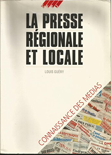 La Presse régionale et locale