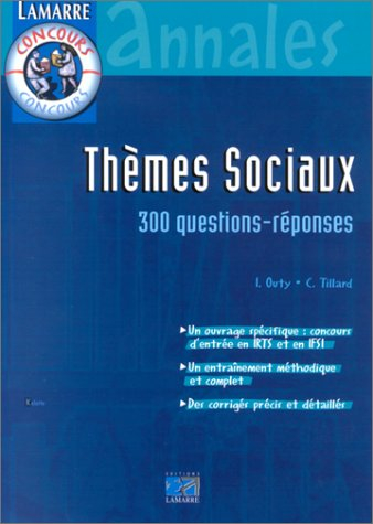 Thèmes sociaux : 300 questions-réponses
