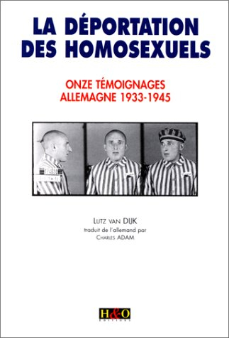La déportation des homosexuels : onze témoignages, Allemagne 1933-1945