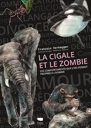 La cigale et le zombie : ces comportements que l'on pensait propres à l'homme