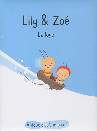 Lily & Zoé. La luge