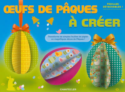 Oeufs de Pâques à créer