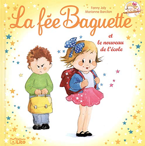 La fée Baguette. La fée Baguette et le nouveau de l'école