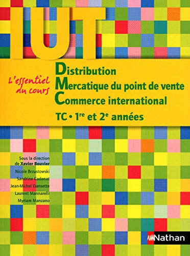 Distribution, mercatique du point de vente, commerce international, TC 1re et 2e années : l'essentie