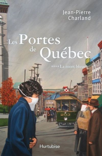Les portes de Québec. Vol. 4. La mort bleue