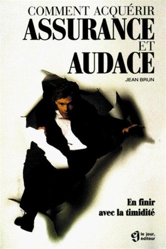 comment acquérir assurance et audace