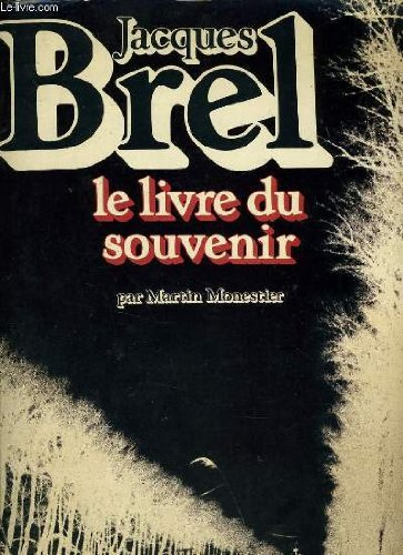Jacques Brel : le livre du souvenir
