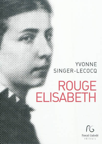 Rouge Elisabeth - Yvonne Singer-Lecocq