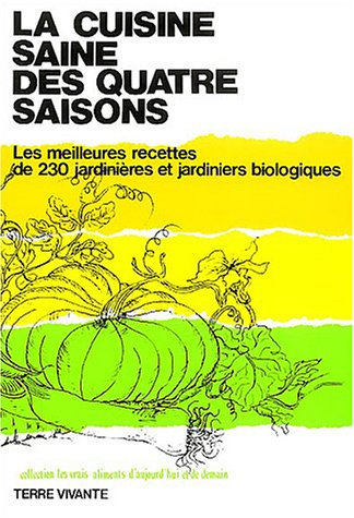 La cuisine saine des quatre saisons