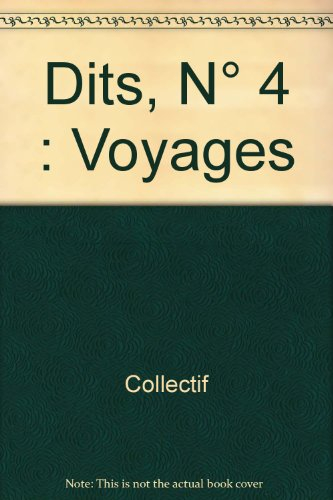 Dits, n° 4. Voyages