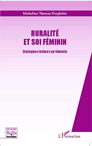 Ruralité et soi féminin : dialogues intimes au féminin