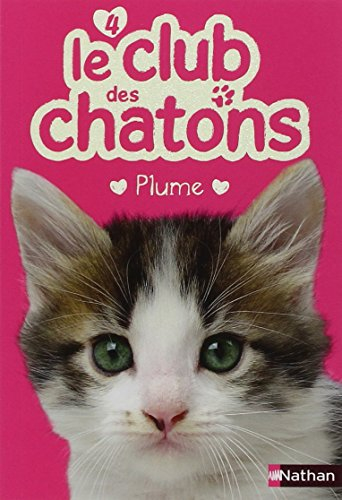 Le club des chatons. Vol. 4. Plume