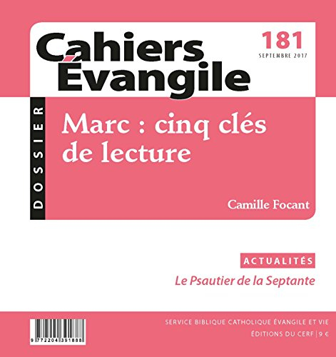 Cahiers Evangile numéro 181 Marc : cinq clés de lecture
