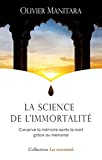 Science de l'immortalité (La) : Conserve la mémoire après la mort grâce au mémorial