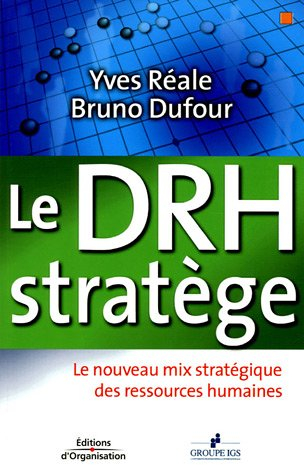 Le DRH stratège : le nouveau mix stratégique des ressources humaines