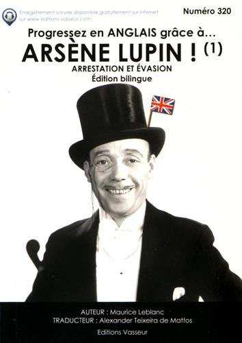 Progressez en anglais grâce à... Arsène Lupin !. Vol. 1