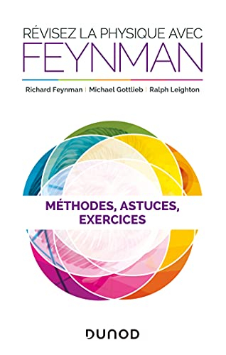 Révisez la physique avec Feynman : méthodes, astuces, exercices