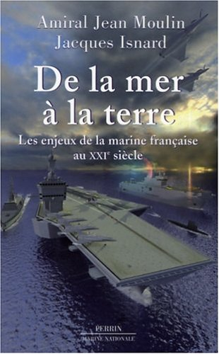 De la mer à la terre : les enjeux de la marine française au XXIe siècle