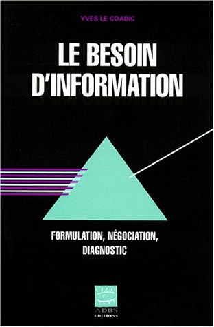 Le besoin d'information : formulation, négociation, diagnostic