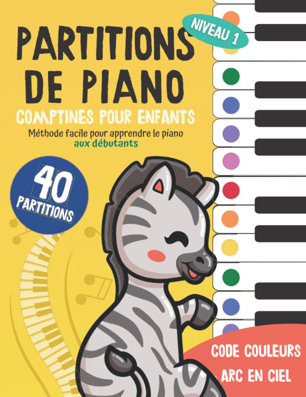 40 Partitions de piano: Comptines pour enfants: Méthode facile pour apprendre le piano aux débutants