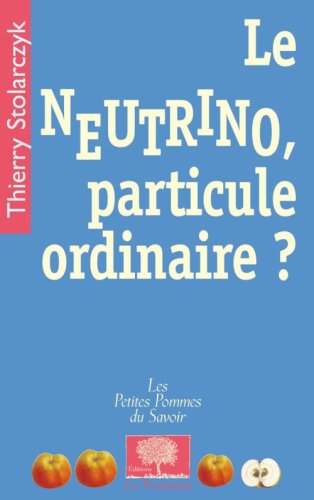 Le neutrino, particule ordinaire ?