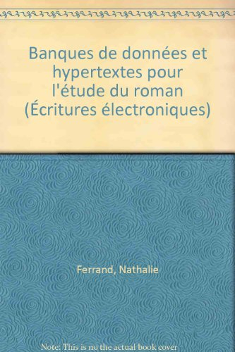 Banques de données et hypertextes pour l'étude du roman