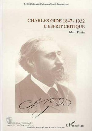 Charles Gide, 1847-1932 : l'esprit critique