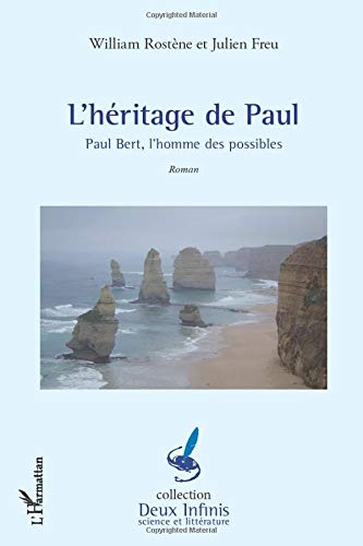 L'héritage de Paul : Paul Bert, l'homme des possibles
