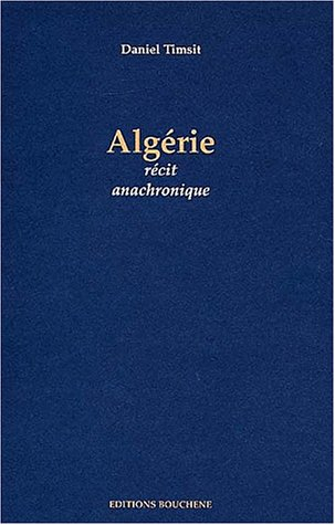 Algérie : récit anachronique