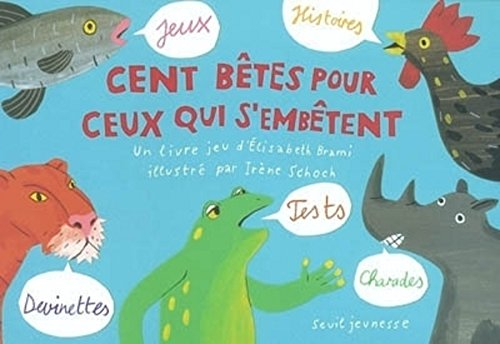 Cent bêtes pour ceux qui s'embêtent