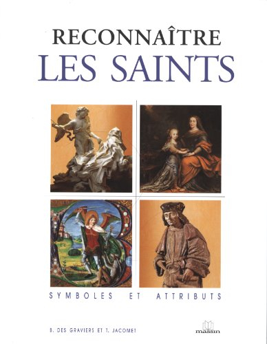 Reconnaître les saints : symboles et attributs