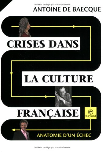 Crises dans la culture française : anatomie d'un échec