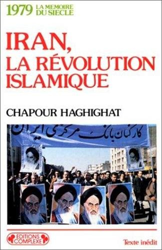 1979, Iran la révolution islamique : de la chute du Shah à l'affaire Rushdie