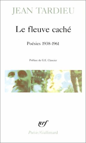 Le fleuve caché : poésies 1938-1961