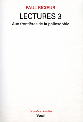 Lectures. Vol. 3. Aux frontières de la philosophie