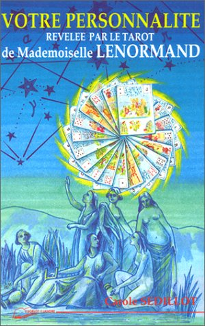 votre personnalité révélée par le tarot de mademoiselle lenormand